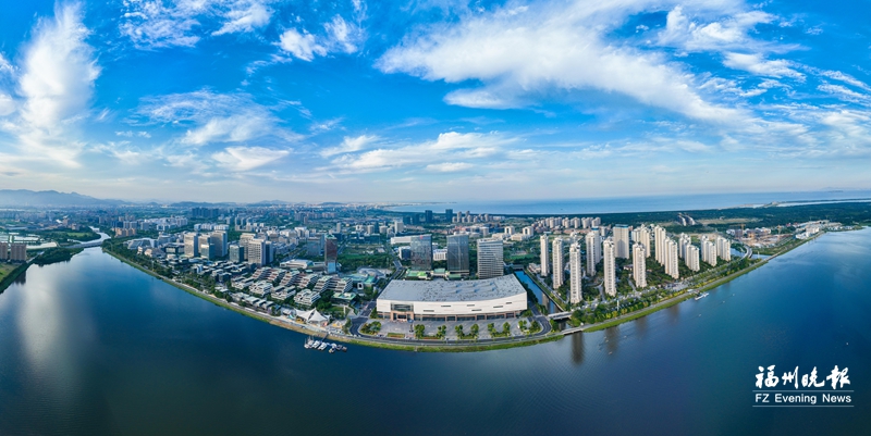 福州新区（长乐区）：东进南下风正劲　向海而兴启新程